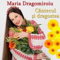 Maria Dragomiroiu - Cantecul Si Dragostea (Explicit)