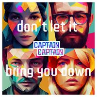 CaptainCaptain - Don't Let It Bring You Down