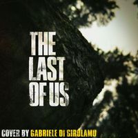 Gabriele Di Girolamo - The Last of Us Theme