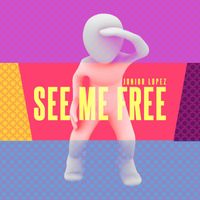 Junior Lopez - See me Free