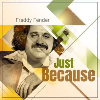 Freddy Fender - Just Because