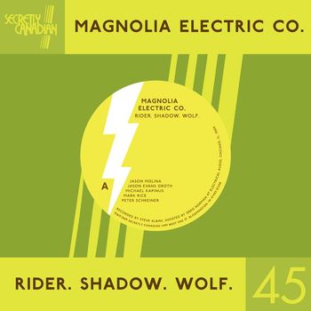 Magnolia Electric Co. - Rider. Shadow. Wolf. b/w Josephine
