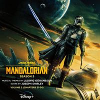 Joseph Shirley, Ludwig Göransson - The Mandalorian: Season 3 - Vol. 2 (Chapters 21-24) (Original Score)