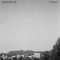 Aura Blum - Fugaz