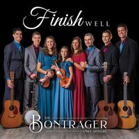 The Bontrager Family Singers - Finish Well