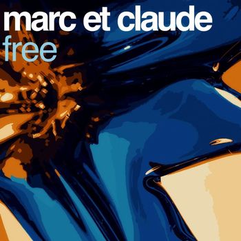 Marc Et Claude - Free