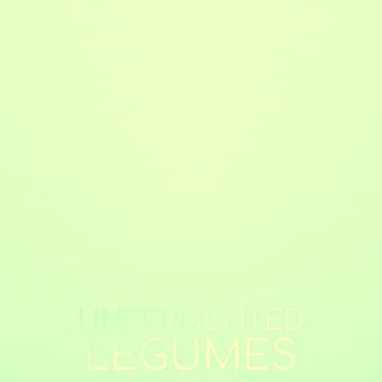 Various Artists - Unfermented Legumes