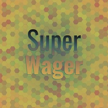 Various Artists - Super Wager