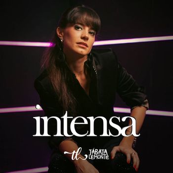 Tábata Lemonte - Intensa
