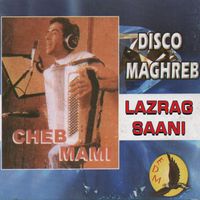 Cheb Mami - Lazrag Saani