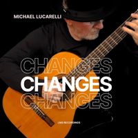 Michael Lucarelli - Changes