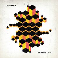 Whiney - Waystone (Explicit)