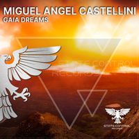 Miguel Angel Castellini - Gaia Dreams
