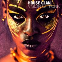 House Clan - Vision Of Funk