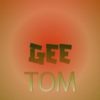 Various Artists - Gee Tom