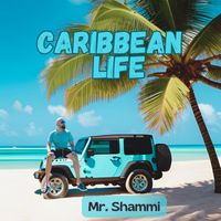 Mr. Shammi - Caribbean Life