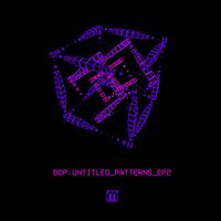 Bop - Untitled Patterns 2 - EP