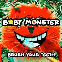 Baby Monster - Brush Your Teeth