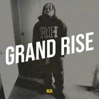 Nuk - Grand Rise (Explicit)