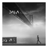 Dala - Placid (The Lofi Sessions)