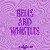 Sunny Smiles XD - Bells and Whistles