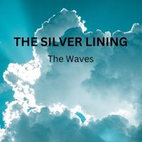 The Waves - The Silver Lining