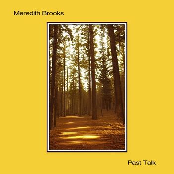 Meredith Brooks - Past Talk