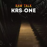 KRS-One - Raw Talk
