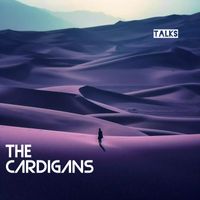 The Cardigans - Talks