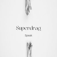 Superdrag - Speak