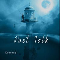 Komeda - Past Talk