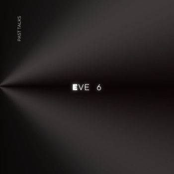 Eve 6 - Past Talks