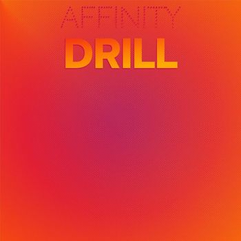 Various Artists - Affinity Drill