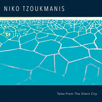 Niko Tzoukmanis - Tales from the Silent City