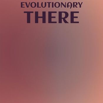 Various Artists - Evolutionary There