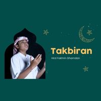 Hirzi Fakhrin Ghamdan - Takbiran