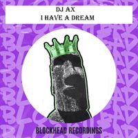 DJ Ax - I Have A Dream