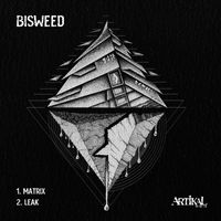 Bisweed - Matrix / Leak