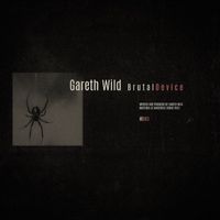 Gareth Wild - Brutal device