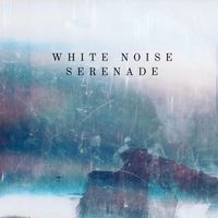 Naturelle - White Noise Serenade