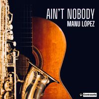 Manu Lopez - Ain't Nobody (Acústico)