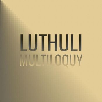 Various Artists - Luthuli Multiloquy