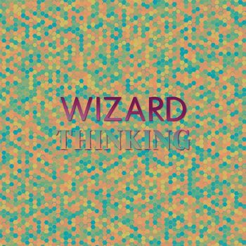 Various Artists - Wizard Thinking