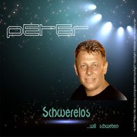 Peter - Schwerelos (Will Schweben)