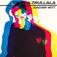 Joachim Witt - Tri Tra Trullala US Mix (2023 Remaster)