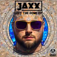 Jaxx - Left The Dome EP