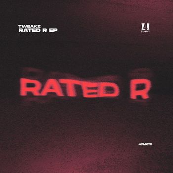 Tweakz - Rated R EP