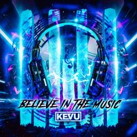 KEVU - Believe In The Music