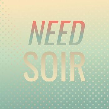 Various Artists - Need Soir