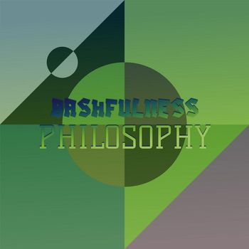 Various Artists - Bashfulness Philosophy